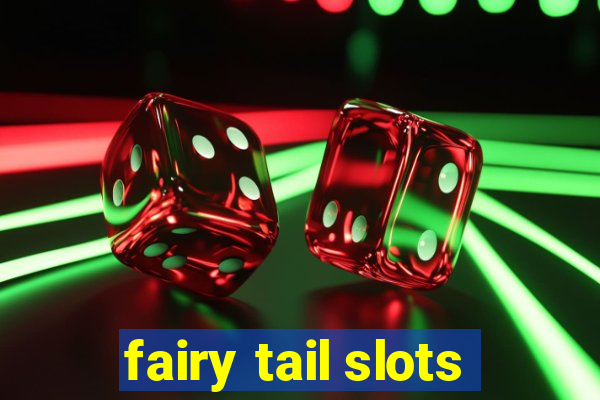 fairy tail slots